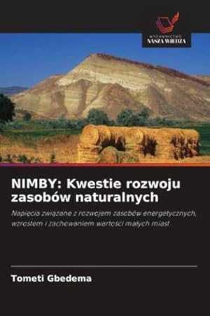 Image du vendeur pour NIMBY: Kwestie rozwoju zasobw naturalnych mis en vente par BuchWeltWeit Ludwig Meier e.K.