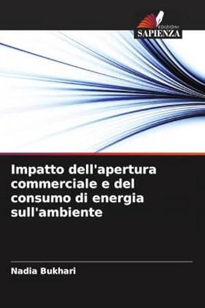 Imagen del vendedor de Impatto dell'apertura commerciale e del consumo di energia sull'ambiente a la venta por BuchWeltWeit Ludwig Meier e.K.