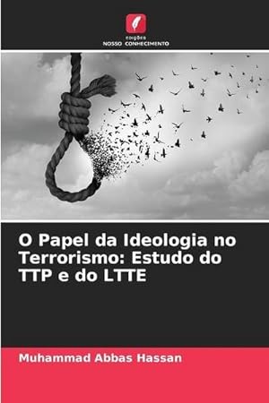 Seller image for O Papel da Ideologia no Terrorismo: Estudo do TTP e do LTTE for sale by BuchWeltWeit Ludwig Meier e.K.