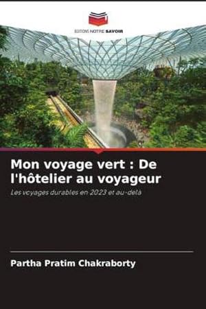 Seller image for Mon voyage vert : De l'htelier au voyageur for sale by BuchWeltWeit Ludwig Meier e.K.