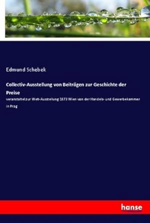 Image du vendeur pour Collectiv-Ausstellung von Beitrgen zur Geschichte der Preise mis en vente par BuchWeltWeit Ludwig Meier e.K.