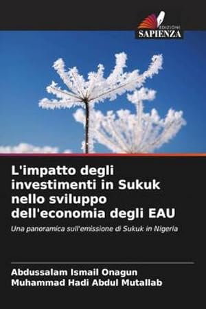 Bild des Verkufers fr L'impatto degli investimenti in Sukuk nello sviluppo dell'economia degli EAU zum Verkauf von BuchWeltWeit Ludwig Meier e.K.
