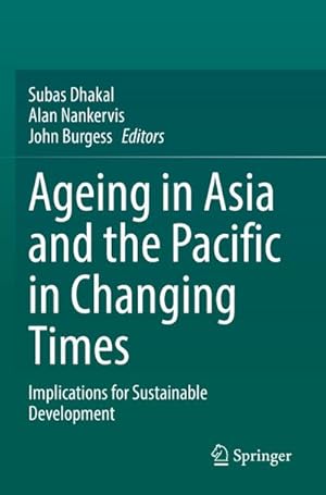 Bild des Verkufers fr Ageing Asia and the Pacific in Changing Times zum Verkauf von BuchWeltWeit Ludwig Meier e.K.