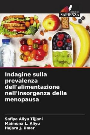 Seller image for Indagine sulla prevalenza dell'alimentazione nell'insorgenza della menopausa for sale by BuchWeltWeit Ludwig Meier e.K.