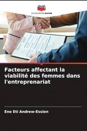 Seller image for Facteurs affectant la viabilit des femmes dans l'entreprenariat for sale by BuchWeltWeit Ludwig Meier e.K.