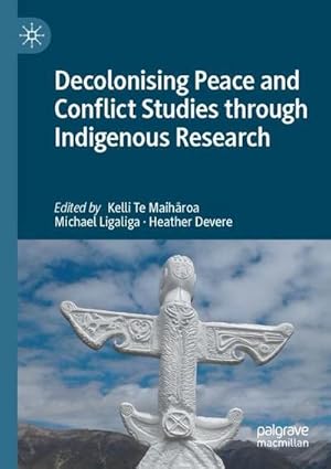 Immagine del venditore per Decolonising Peace and Conflict Studies through Indigenous Research venduto da BuchWeltWeit Ludwig Meier e.K.