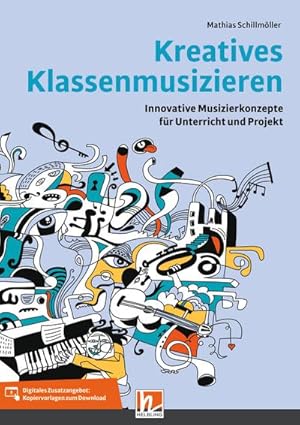 Imagen del vendedor de Kreatives Klassenmusizieren a la venta por BuchWeltWeit Ludwig Meier e.K.