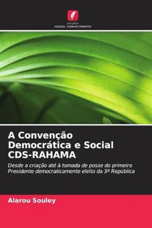 Image du vendeur pour A Conveno Democrtica e Social CDS-RAHAMA mis en vente par BuchWeltWeit Ludwig Meier e.K.