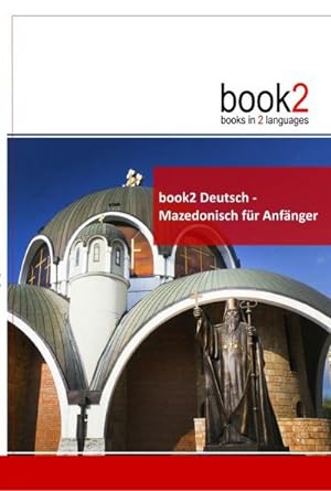 Seller image for book2 Deutsch - Mazedonisch fr Anfnger for sale by BuchWeltWeit Ludwig Meier e.K.