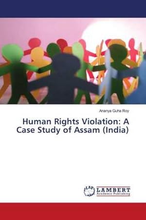 Imagen del vendedor de Human Rights Violation: A Case Study of Assam (India) a la venta por BuchWeltWeit Ludwig Meier e.K.