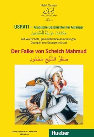 Immagine del venditore per Usrati - Arabische Geschichten fr Anfnger. Der Falke von Scheich Mahmud venduto da BuchWeltWeit Ludwig Meier e.K.