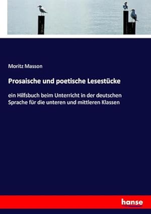 Seller image for Prosaische und poetische Lesestcke for sale by BuchWeltWeit Ludwig Meier e.K.