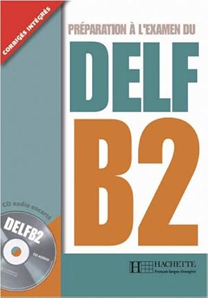 Imagen del vendedor de DELF B2. Livre + CD audio a la venta por BuchWeltWeit Ludwig Meier e.K.