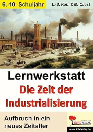 Bild des Verkufers fr Lernwerkstatt - Die Zeit der Industrialisierung zum Verkauf von BuchWeltWeit Ludwig Meier e.K.