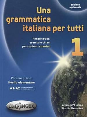 Immagine del venditore per Una grammatica italiana per tutti Livello elementare, A1-A2 venduto da BuchWeltWeit Ludwig Meier e.K.