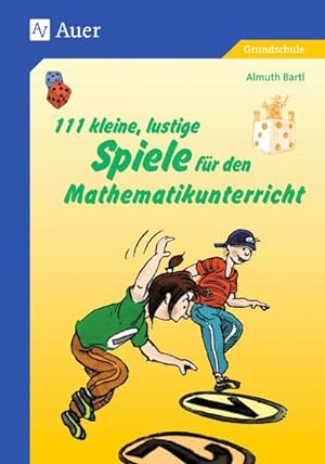 Imagen del vendedor de 111 kleine, lustige Spiele fr den Mathematikunterricht a la venta por BuchWeltWeit Ludwig Meier e.K.
