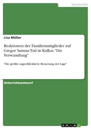 Seller image for Reaktionen der Familienmitglieder auf Gregor Samsas Tod in Kafkas "Die Verwandlung" for sale by BuchWeltWeit Ludwig Meier e.K.