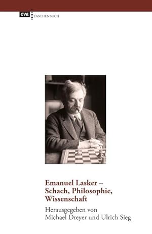 Immagine del venditore per Emanuel Lasker - Schach, Philosophie, Wissenschaft venduto da BuchWeltWeit Ludwig Meier e.K.