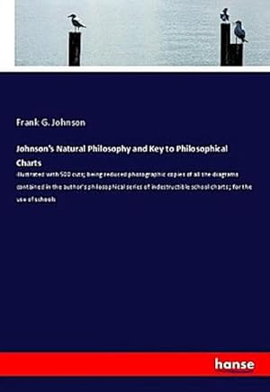 Seller image for Johnson's Natural Philosophy and Key to Philosophical Charts for sale by BuchWeltWeit Ludwig Meier e.K.