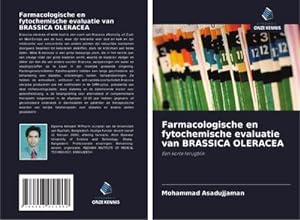 Seller image for Farmacologische en fytochemische evaluatie van BRASSICA OLERACEA for sale by BuchWeltWeit Ludwig Meier e.K.