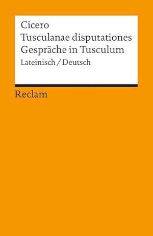 Bild des Verkufers fr Tusculanae disputationes / Gesprche in Tusculum zum Verkauf von BuchWeltWeit Ludwig Meier e.K.