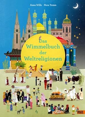 Seller image for Das Wimmelbuch der Weltreligionen for sale by BuchWeltWeit Ludwig Meier e.K.