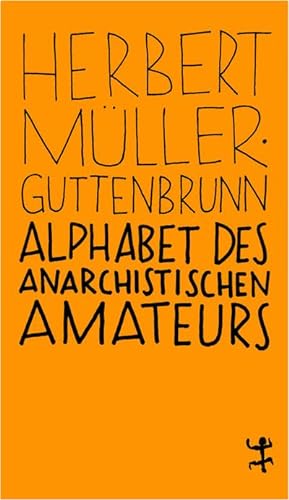 Bild des Verkufers fr Alphabet des anarchistischen Amateurs zum Verkauf von BuchWeltWeit Ludwig Meier e.K.