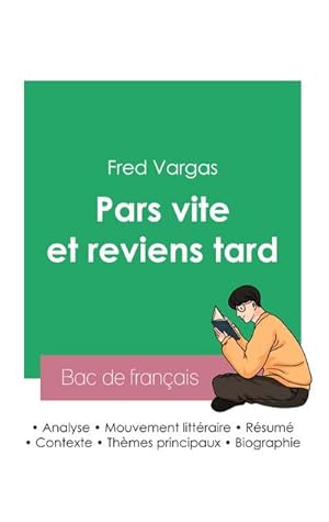 Image du vendeur pour Russir son Bac de franais 2023 : Analyse du roman Pars vite et reviens tard de Fred Vargas mis en vente par BuchWeltWeit Ludwig Meier e.K.