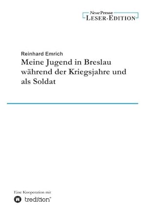 Seller image for Meine Jugend in Breslau whrend der Kriegsjahre und als Soldat for sale by BuchWeltWeit Ludwig Meier e.K.