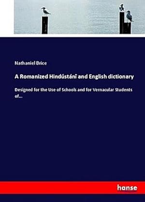 Imagen del vendedor de A Romanized Hindstni and English dictionary a la venta por BuchWeltWeit Ludwig Meier e.K.