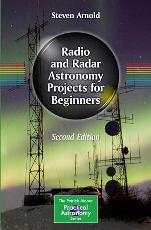 Imagen del vendedor de Radio and Radar Astronomy Projects for Beginners a la venta por BuchWeltWeit Ludwig Meier e.K.