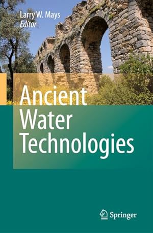 Image du vendeur pour Ancient Water Technologies mis en vente par BuchWeltWeit Ludwig Meier e.K.