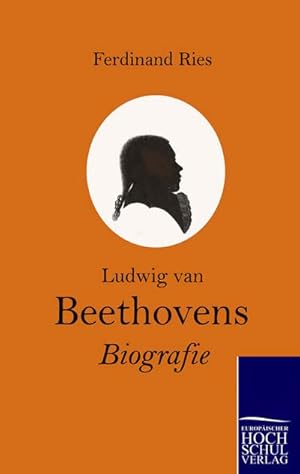 Bild des Verkufers fr Ludwig van Beethovens Biografie zum Verkauf von BuchWeltWeit Ludwig Meier e.K.