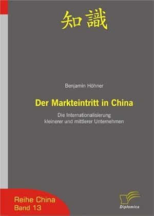 Imagen del vendedor de Der Markteintritt in China a la venta por BuchWeltWeit Ludwig Meier e.K.
