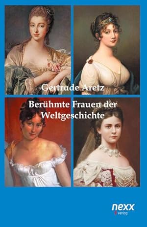 Bild des Verkufers fr Berhmte Frauen der Weltgeschichte zum Verkauf von BuchWeltWeit Ludwig Meier e.K.