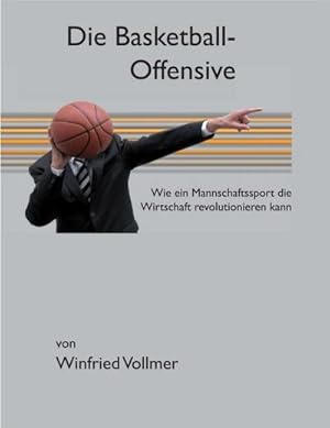 Seller image for Die Basketball-Offensive for sale by BuchWeltWeit Ludwig Meier e.K.