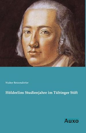Imagen del vendedor de Hlderlins Studienjahre im Tbinger Stift a la venta por BuchWeltWeit Ludwig Meier e.K.
