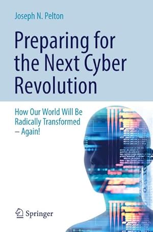 Seller image for Preparing for the Next Cyber Revolution for sale by BuchWeltWeit Ludwig Meier e.K.