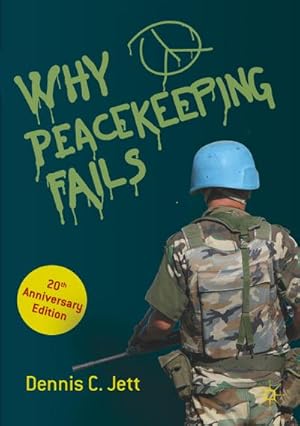 Imagen del vendedor de Why Peacekeeping Fails a la venta por BuchWeltWeit Ludwig Meier e.K.