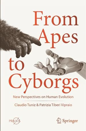 Immagine del venditore per From Apes to Cyborgs venduto da BuchWeltWeit Ludwig Meier e.K.