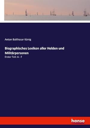 Imagen del vendedor de Biographisches Lexikon aller Helden und Militrpersonen a la venta por BuchWeltWeit Ludwig Meier e.K.