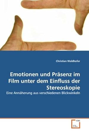 Immagine del venditore per Emotionen und Prsenz im Film unter dem Einfluss der Stereoskopie venduto da BuchWeltWeit Ludwig Meier e.K.