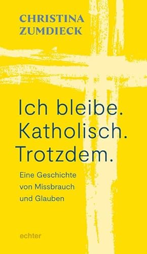 Immagine del venditore per Ich bleibe. Katholisch. Trotzdem. venduto da BuchWeltWeit Ludwig Meier e.K.