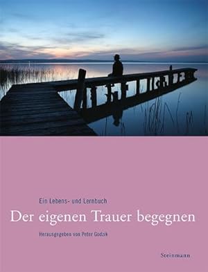 Bild des Verkufers fr Der eigenen Trauer begegnen zum Verkauf von BuchWeltWeit Ludwig Meier e.K.