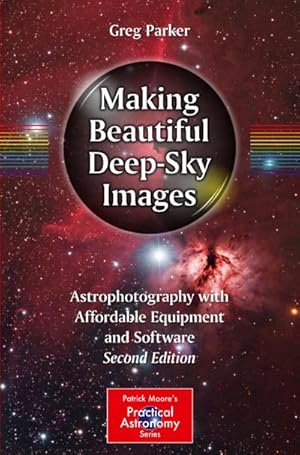 Seller image for Making Beautiful Deep-Sky Images for sale by BuchWeltWeit Ludwig Meier e.K.