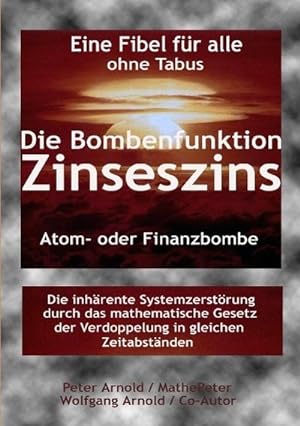 Bild des Verkufers fr Die Bombenfunktion Zinseszins zum Verkauf von BuchWeltWeit Ludwig Meier e.K.