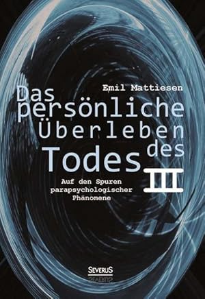 Image du vendeur pour Das persnliche berleben des Todes, Bd. 3 mis en vente par BuchWeltWeit Ludwig Meier e.K.