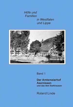 Imagen del vendedor de Der Amtsmeierhof Asemissen und das Amt Barkhausen a la venta por BuchWeltWeit Ludwig Meier e.K.