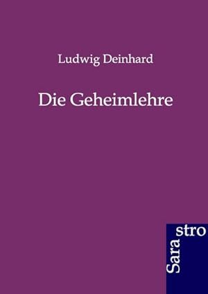 Seller image for Die Geheimlehre for sale by BuchWeltWeit Ludwig Meier e.K.