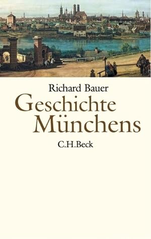 Bild des Verkufers fr Geschichte Mnchens zum Verkauf von BuchWeltWeit Ludwig Meier e.K.